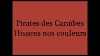 Pirates des Caraïbes - Hissons nos couleurs (Paroles)