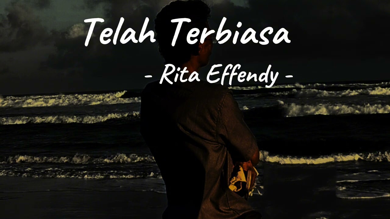 Telah Terbiasa - Rita Effendy #lagulawas #lagukenangan #ritaeffendy
