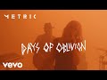 Metric  days of oblivion official