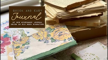Easy, Fast Journal Using a Vintage Book Signature #journal #junkjournal #artjournal #vintage