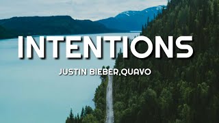 Justin Bieber - Intentions (Lyrics) ft. Quavo