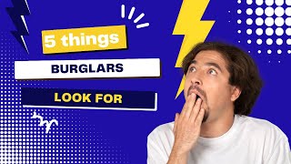 what do burglars look for?