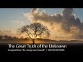 The Great Truth of the Unknown (Excerpt)