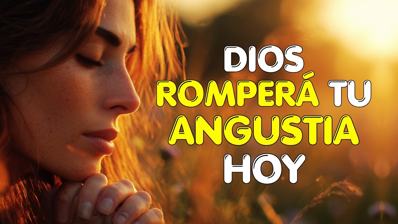 Dios Puede Quitar Tu Ansiedad Esta Mañana | Oración de la Mañana HOY ...