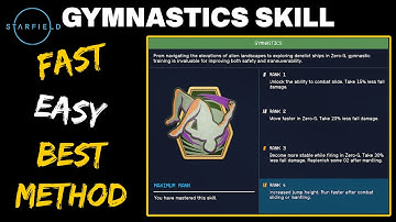 Starfield Fast Gymnastics Skill - Easy Challenge Levels - Max Rank - Best Method - Zero G Location