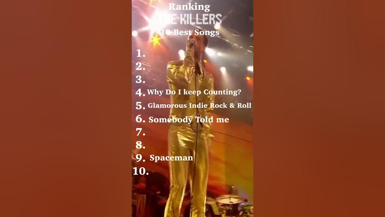 The Killers Top 10 Songs Ranking The Killers Top 10 Songs Ranking