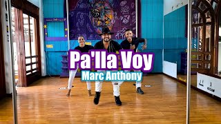 Marc Anthony - Pa&#39;lla Voy [Coreografía - TRENZAS]