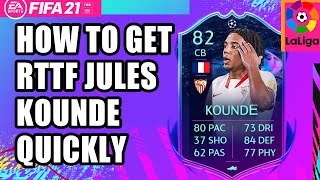 How To Get Rttf Jules Kounde On Fifa 21 Quickly Youtube