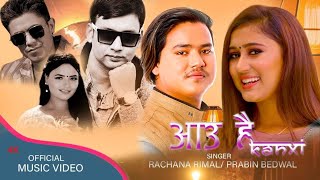 Aau hai kanxi-New nepali song Rachana Rimal , Prabin Bedwal Arjun Pokharel || ft Madan  Saraswati!!