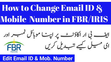 How to change email id and mobile number in FBR/IRIS