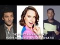 Star Wars: "The Force Awakens" Cast Funny Moments - Episode II (PART 2)