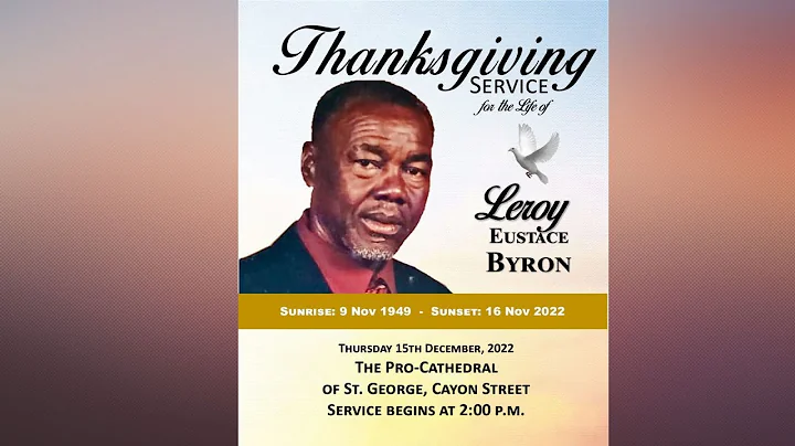 Thanksgiving Service of Leroy Eustace Byron