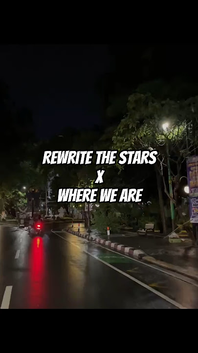 Rewrite The Stars-Where We Are (mashup) #mashup #lyrics #lyricvideo #remixsong #musictiktok #tiktok
