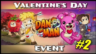 Dan the Man Valentine's Day event #2