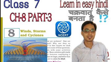 Cbse ncert class 7 science CHAPTER 8 PART 3 WIND STORM AND CYCLONE EXPLAINED IN HINDI BY HEMANT SIR