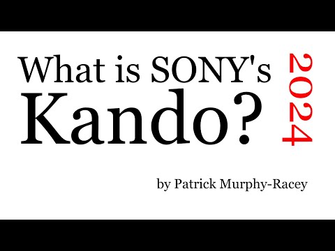 What is SONY's Kando?  Why do they do it?