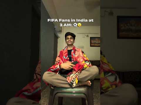 FIFA FANS in India at 3AM ⚽️🥱 #shorts