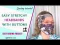 How to make a stretchy fabric headband with buttons