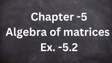 Chapter-5(5.2) ||Algebra of Matrices||Business Mathematics||For B.Com 1st year(1st sem)