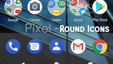 How to enable/create Pixel Round Icons on any custom ROM [ROOT] [No Icon Pack]