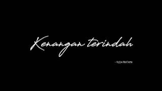 Kenangan terindah (SEDIH) Musikalisasi puisi