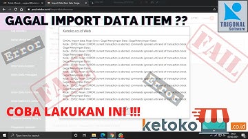 GAGAL IMPORT DATA ITEM PROGRAM KETOKO ? Begini Solusinya | FAQ | Tutorial | Trigonal Software