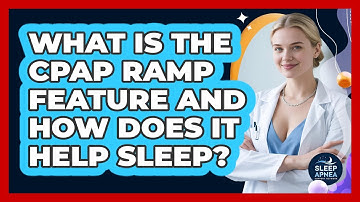 What Is The CPAP Ramp Feature And How Does It Help Sleep? - Sleep Apnea Support Network