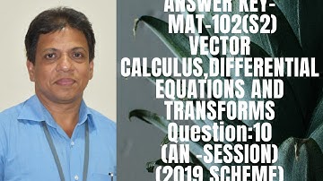 ANSWER KEY-QUESTION -10(AN- SESSION) | MAT-102 |KTU-2019 SYLLABUS I SEM-S2