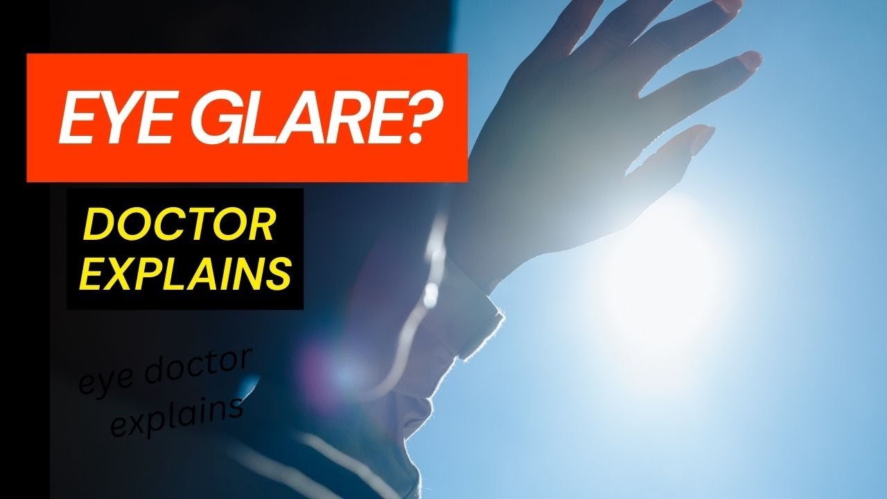 What Causes Eye Glare? Doctor explains 12 causes of eye glare