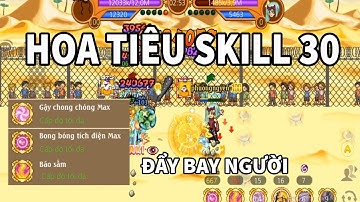 HOA TIÊU SKILL 30 ĐÃ XUẤT HIỆN | Hải Tặc Tí Hon