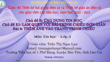Bài 2: Thêm ảnh vào trang trình chiếu. Môn Tin học lớp 3 Trường TH số 1 Phố Ràng, Bảo Yên, Lào Cai.