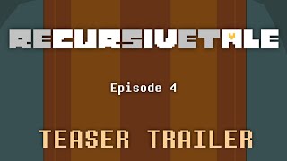 RECURSIVETALE EP 4 || TEASER