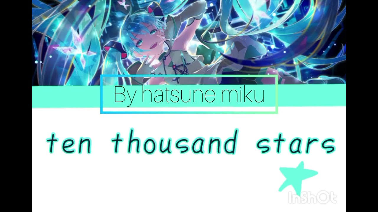 Ten Thousand stars Hatsune miku lyrics
