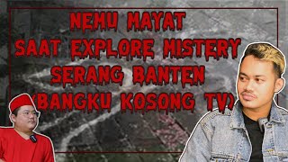RUSDY BANGKU KOSONG TV PENELUSURAN ADA MAY*T SEGAR DI SERANG BANTEN
