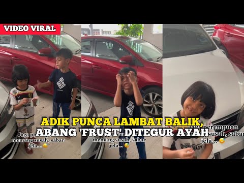 ADIK PVNCA LAMBAT BALIK, ABANG 'FRVST' DIT3GUR AYAH- \