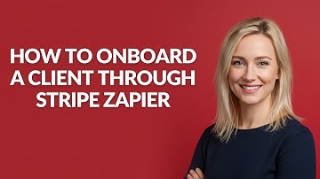 How to Onboard a Client Through Stripe Zapier - Julia