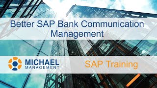 Better SAP Bank Communication Management