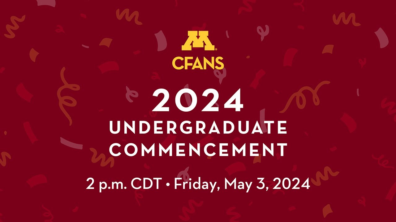 CFANS Class Of 2024 Undergraduate Commencement Ceremony - YouTube
