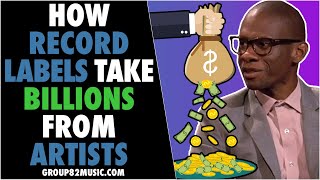 How Record Labels Take Billions From Artists