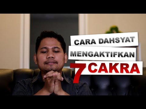 Video: Cara Mengaktifkan Chakra