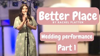 Better Place - Rachel Platten (Cover by Nóri Reichardt) Wedding performance Part 1
