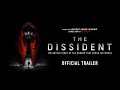 The dissident  official trailer  now playing in theatres at home on demand jan 8