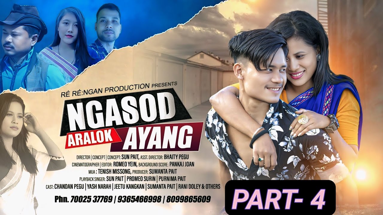 NGASOD ARALOK AYANG FULL MOVIE PART- 4 ll Yash Norah Jitu Kangkan Padi Sumantha Pait Chandan Pegu