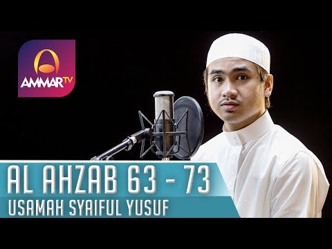 MUROTTAL QURAN || SURAH AL AHZAB 63 - 73 || USAMAH SYAIFUL YUSUF