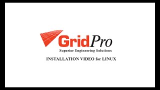 GridPro Installation Video for Linux