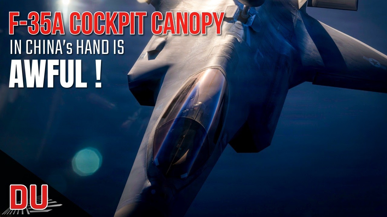 F-35A cockpit canopy mis-routed – China now has access !