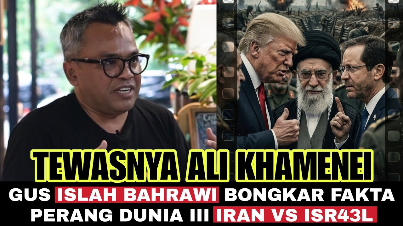 Tewasnya Ali Khamenei ⁉️ Islah Bahrawi Bongkar Fakta Perang Dunia III Isr4el Vs Iran