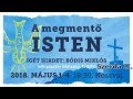 Bódis Miklós -A megmentő Isten II.rész Szerda Noszvaj 2018