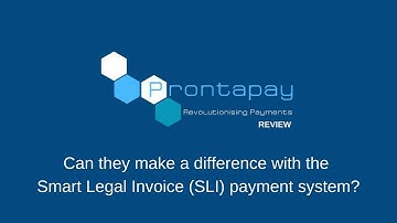 Prontapay Review: Can they make a difference with the  Smart Legal Invoice (SLI) payment system?
