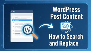 How to Search and Replace WordPress Post Content !